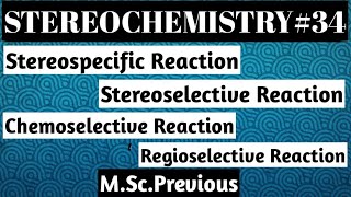 Stereospecific Reaction Stereoselective Reaction Chemoselective Reaction Regioselective Reaction [upl. by Malvina]