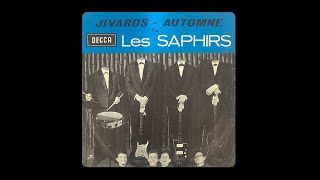 Les Saphirs – Jivaros [upl. by Hassin]