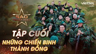 Sao Nhập Ngũ 2024 Tập Cuối Những chiến binh Thành Đồng  Vì sao phải đổ máu mồ hôi và nước mắt [upl. by Legnaros978]