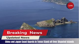 China and Japan Coast Guards in Tense Standoff Over Disputed Islands [upl. by Eillim962]