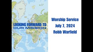 Sunday Worship July 7th 2024 [upl. by Gesner]