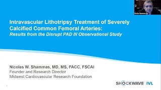 Results from the DISRUPT PAD III OS on IVL in Common Femoral Arteries by Dr Nicholas Shammas [upl. by Eniarda]