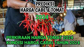 Prediksi harga cabai dan tomat tahun 2024 [upl. by Kauffmann855]