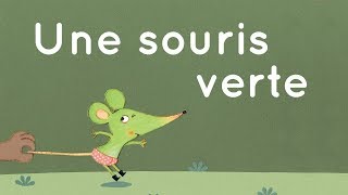 Une souris verte  Comptine traditionnelle avec paroles [upl. by Anaujnas]