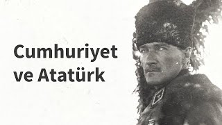 Cumhuriyet ve Atatürk [upl. by Nelloc692]