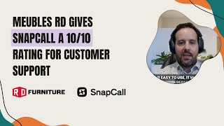 Meubles RD Gives SnapCall a 1010 Rating for Customer Support [upl. by Aba]