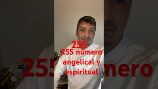 255 número angelical y espiritual [upl. by Clovis718]