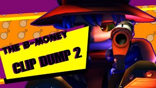 The BMoney Clip Dump 2 Baybee [upl. by Olra]