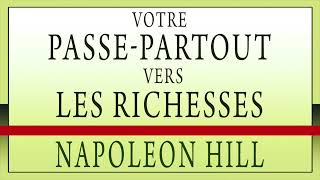 Votre passe partout vers les richesses Napoleon Hill Livre audio [upl. by Treva41]