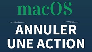 Comment ANNULER une ACTION sur Mac [upl. by Bohlin]