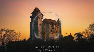 Medieval Part II by KIYunkie [upl. by Georgianne]