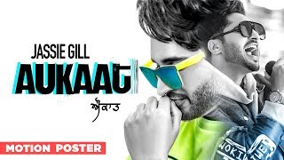 Jassi Gill ft Karan Aujla  Aukaat Motion Poster  Desi Crew Vol 1  Arvindr Khaira  Releasing 21 [upl. by Rosita622]