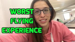 WORST Flying Experience Ever [upl. by Leasim]