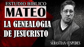 LA GENEALOGIA DE JESUCRISTO  MATEO 1 [upl. by Parthena]