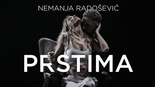 NEMANJA RADOSEVIC  PRSTIMA OFFICIAL VIDEO [upl. by Hassi]