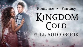 FULL KINGDOM COLD Fantasy Romance  BOOK 1  AUDIOBOOK by Brittni Chenelle [upl. by Maxine]