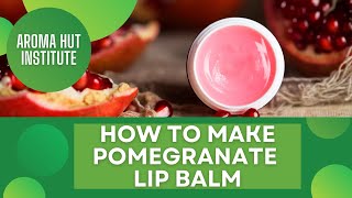 Pomegranate Lip Balm Recipe  DIY At Home [upl. by Deehahs]