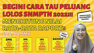 CARA MENGHITUNG NILAI RATARATA RAPORT NRM SNMPTN 2022  TIPS SNMPTN 2022 [upl. by Daisie257]