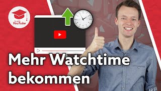 Mehr Watchtime auf YouTube bekommen Schneller 4000 Stunden erreichen WiegehtYouTube [upl. by Turnheim]