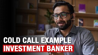 Cold Call Example for an Investment Banker [upl. by Ramo]