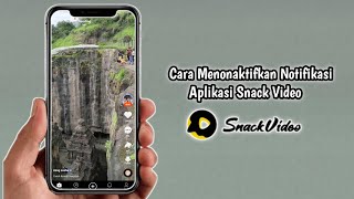 Cara Menonaktifkan Notifikasi Aplikasi Snack Video [upl. by Inaboy]