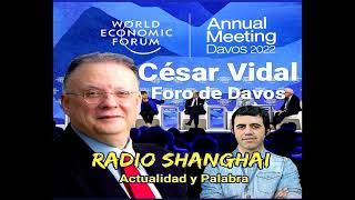 César Vidal Podcast Foro de Davos [upl. by Woodhead]