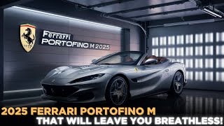 quotFerrari Portofino M 2025 The Ultimate Luxury amp Performance Blendquot [upl. by Siuoleoj]