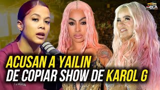 ACUSAN A YAILIN DE COPIAR SHOW DE KAROL G [upl. by Alywt506]