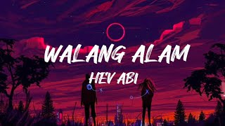 HEV ABI Walang Alam Lyrics trending lyrics [upl. by Urial]