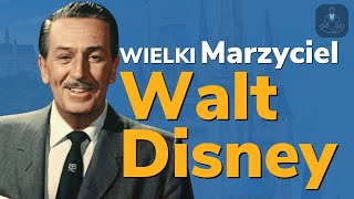 Walt DISNEY  Wielki Marzyciel [upl. by Schwenk]