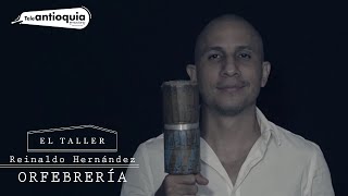 ElTaller Reinaldo Hernández Orfebrería  Teleantioquia [upl. by Casandra]