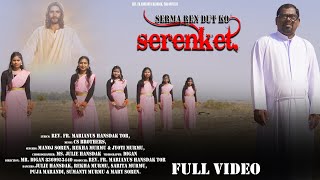 Serma Ren Dut ko Serenket New Santali Christian Devotional Video Song 2022 [upl. by Nylleoj]