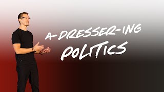 ADresserIng Politics  David Smullin [upl. by Columbyne]