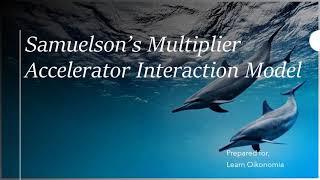 Samuelson’s Multiplier Accelera­tor Interaction Model [upl. by Hayotal]