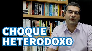 Choque Heterodoxo  Entenda os termos econômicos [upl. by Trebleda]