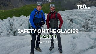 Safety On The Glacier part 3 [upl. by Adnertal]