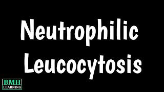 Neutrophilic Leucocytosis  Symptoms amp Causes Of High Neutrophil Count [upl. by Pontius]