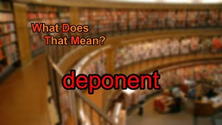 What does deponent mean [upl. by Lramaj]