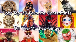 My Top 30 Favorite Contestants On The Masked Singer [upl. by Wheeler]