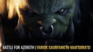 Spoiler Battle for Azeroth Varok Saurfangin Makgorası [upl. by Blalock856]