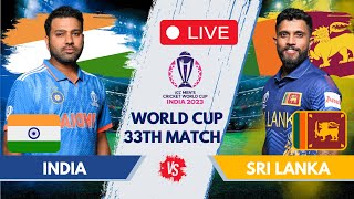 🔴 Live IND Vs SL World Cup Match 33  Mumbai  Live Match Score  India Vs Sri Lanka livescore [upl. by Amias]