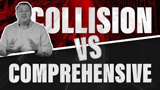 Collision vs Comprehensive What You NEED to Know [upl. by Berglund]