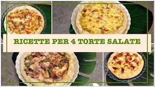 RICETTE PER TORTE SALATE QUATTRO TORTE SALATE CON PASTA SFOGLIA O BRISÈ [upl. by Alokin]