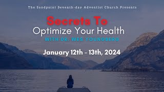 quotSecrets to Optimize Your Healthquot Session 2 Dr Wes Youngberg [upl. by Jarlen]