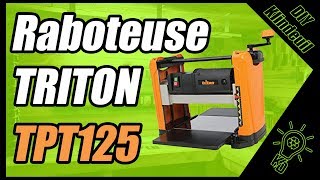 RABOTEUSE TRITON TPT125  TEST COMPLET  Déballage montage tests avis conseils French [upl. by Ntsud]