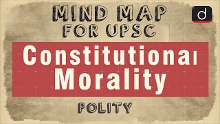 MindMaps for UPSC  Constitutional Morality Polity [upl. by Ettenowtna868]