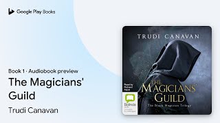 The Magicians Guild Book 1 by Trudi Canavan · Audiobook preview [upl. by Marvel525]