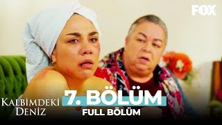 Kalbimdeki Deniz 7 Bölüm [upl. by Copeland896]