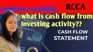 Cash flow statements  investing activity  class12  Accountancy  Analysis of financial statement [upl. by Narhem]