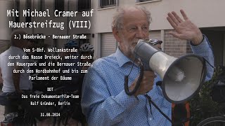 Mit Michael Cramer am 31 August 2024 auf Mauerstreifzug VIII  Part 2 [upl. by Esinnej]